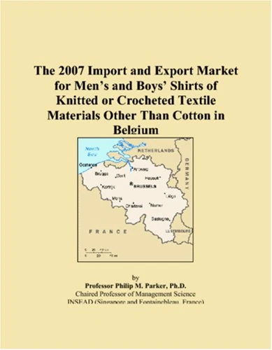 The 2007 Import and Export Market for Mens and Boys Shirts of Knitted or Crocheted Textile Materials Other Than Cotton in Belgium