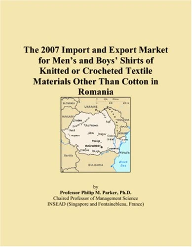 The 2007 Import and Export Market for Mens and Boys Shirts of Knitted or Crocheted Textile Materials Other Than Cotton in Romania