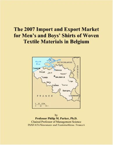 The 2007 Import and Export Market for Men�s and Boys� Shirts of Woven Textile Materials in Belgium