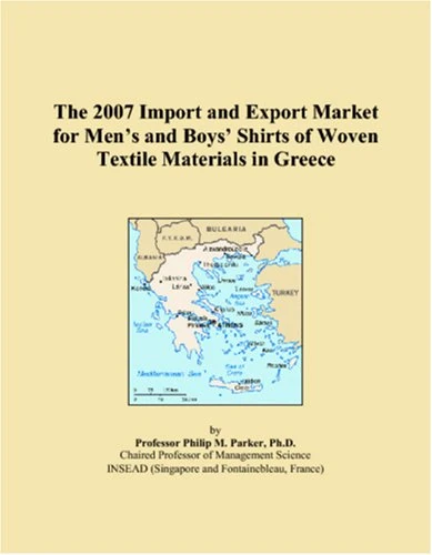 The 2007 Import and Export Market for Mens and Boys Shirts of Woven Textile Materials in Greece