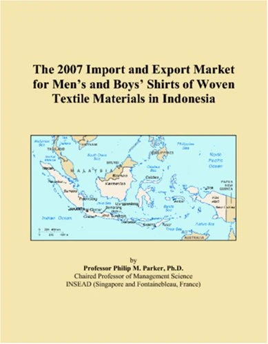 2007 Import and Export Market: Mens and Boys Shirts Indonesia
