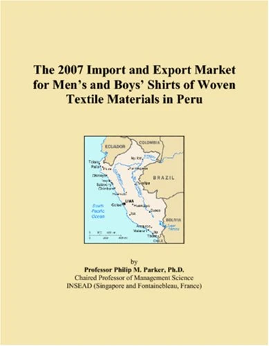The 2007 Import and Export Market for Mens and Boys Shirts of Woven Textile Materials in Peru