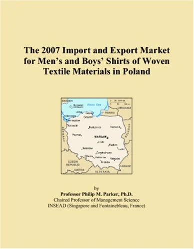 The 2007 Import and Export Market for Mens and Boys Shirts of Woven Textile Materials in Poland