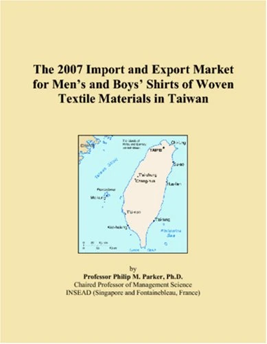 The 2007 Import and Export Market for Mens and Boys Shirts of Woven Textile Materials in Taiwan