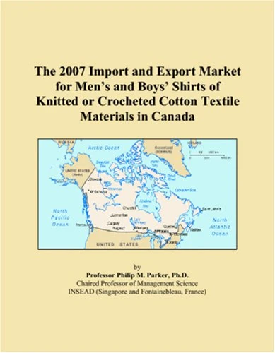 The 2007 Import and Export Market for Mens and Boys Shirts of Knitted or Crocheted Cotton Textile Materials in Canada