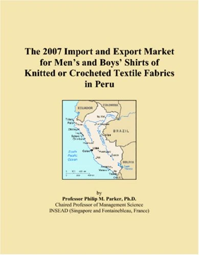 The 2007 Import and Export Market for Mens and Boys Shirts of Knitted or Crocheted Textile Fabrics in Peru