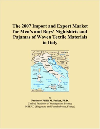 The 2007 Import and Export Market for Mens and Boys Nightshirts and Pajamas of Woven Textile Materials in Italy