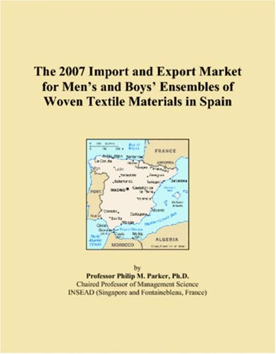The 2007 Import and Export Market for Men�s and Boys� Ensembles of Woven Textile Materials in Spain