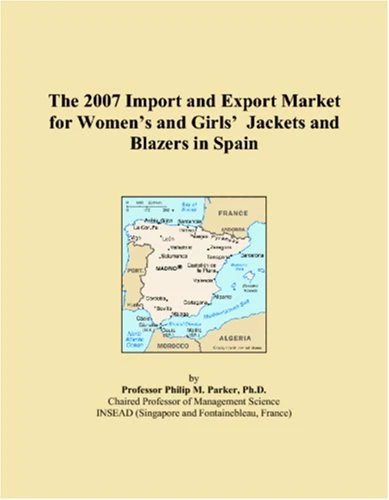 The 2007 Import and Export Market for Women�s and Girls� Jackets and Blazers in Spain