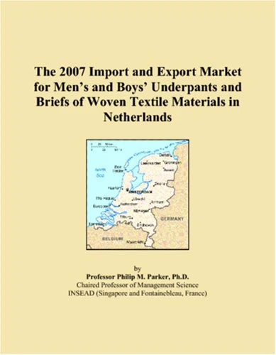 The 2007 Import and Export Market for Mens and Boys Underpants and Briefs of Woven Textile Materials in Netherlands