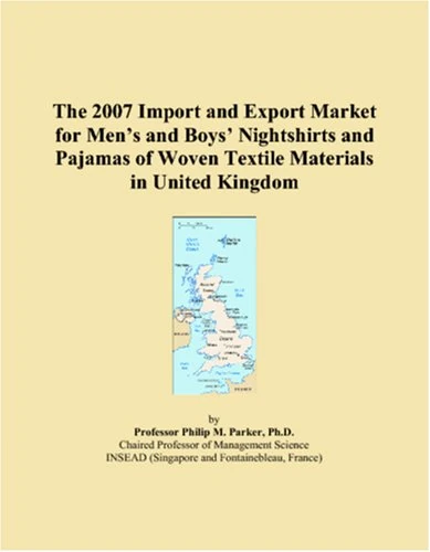 The 2007 Import and Export Market for Mens and Boys Nightshirts and Pajamas of Woven Textile Materials in United Kingdom