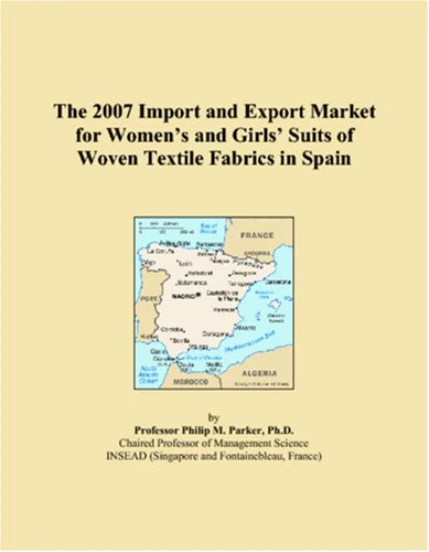 The 2007 Import and Export Market for Womens and Girls Suits of Woven Textile Fabrics in Spain