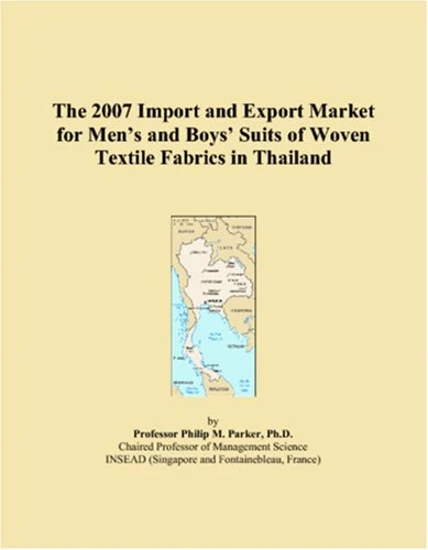 The 2007 Import and Export Market for Mens and Boys Suits of Woven Textile Fabrics in Thailand