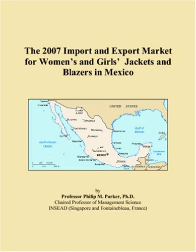 The 2007 Import and Export Market for Womens and Girls Jackets and Blazers in Mexico