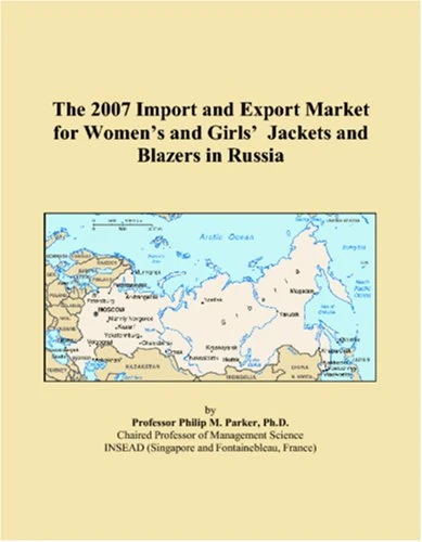 The 2007 Import and Export Market for Womens and Girls Jackets and Blazers in Russia