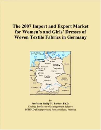 The 2007 Import and Export Market for Women�s and Girls� Dresses of Woven Textile Fabrics in Germany
