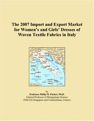 The 2007 Import and Export Market for Women�s and Girls� Dresses of Woven Textile Fabrics in Italy