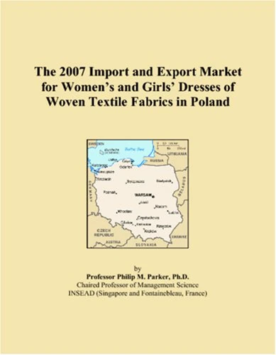 The 2007 Import and Export Market for Womens and Girls Dresses of Woven Textile Fabrics in Poland