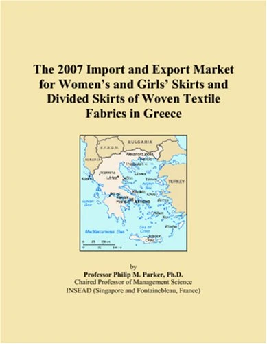 The 2007 Import and Export Market for Womens and Girls Skirts and Divided Skirts of Woven Textile Fabrics in Greece