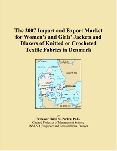 The 2007 Import and Export Market for Women�s and Girls� Jackets and Blazers of Knitted or Crocheted Textile Fabrics in Denmark