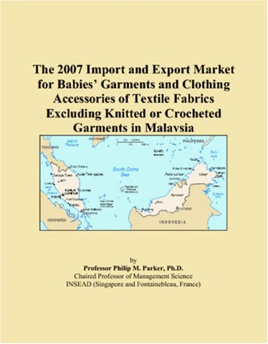 The 2007 Import and Export Market for Babies Garments and Clothing Accessories of Textile Fabrics Excluding Knitted or Crocheted Garments in Malaysia