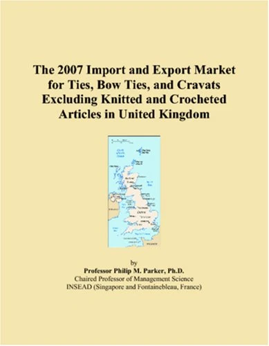 The 2007 Import and Export Market for Ties, Bow Ties, and Cravats Excluding Knitted and Crocheted Articles in United Kingdom