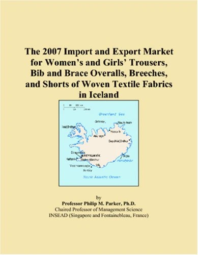 The 2007 Import and Export Market for Womens and Girls Trousers, Bib and Brace Overalls, Breeches, and Shorts of Woven Textile Fabrics in Iceland