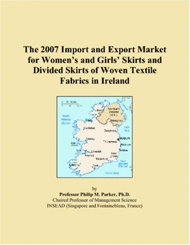 The 2007 Import and Export Market for Women�s and Girls� Skirts and Divided Skirts of Woven Textile Fabrics in Ireland