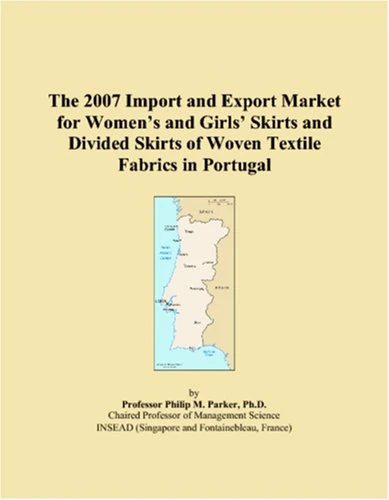 The 2007 Import and Export Market for Women�s and Girls� Skirts and Divided Skirts of Woven Textile Fabrics in Portugal