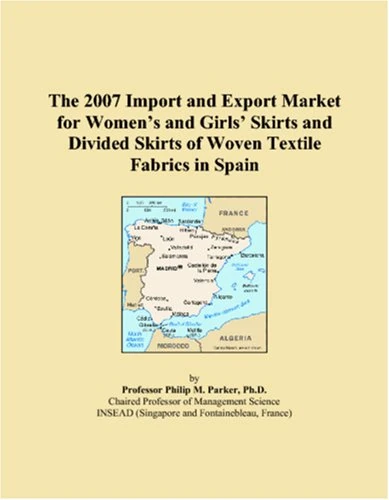 The 2007 Import and Export Market for Women�s and Girls� Skirts and Divided Skirts of Woven Textile Fabrics in Spain