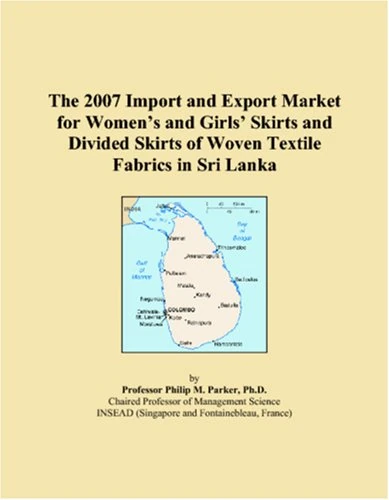The 2007 Import and Export Market for Womens and Girls Skirts and Divided Skirts of Woven Textile Fabrics in Sri Lanka