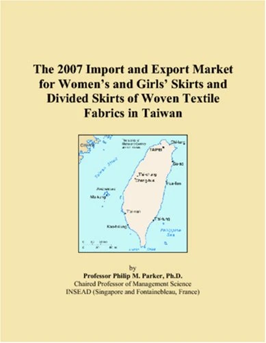 The 2007 Import and Export Market for Womens and Girls Skirts and Divided Skirts of Woven Textile Fabrics in Taiwan