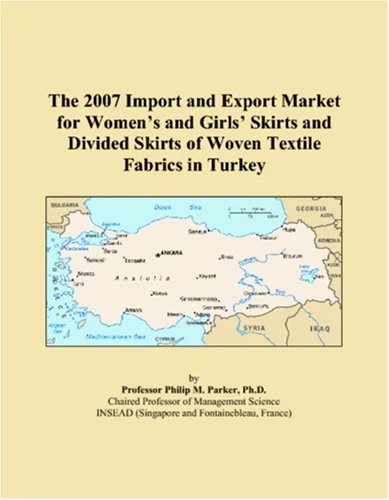 The 2007 Import and Export Market for Women�s and Girls� Skirts and Divided Skirts of Woven Textile Fabrics in Turkey