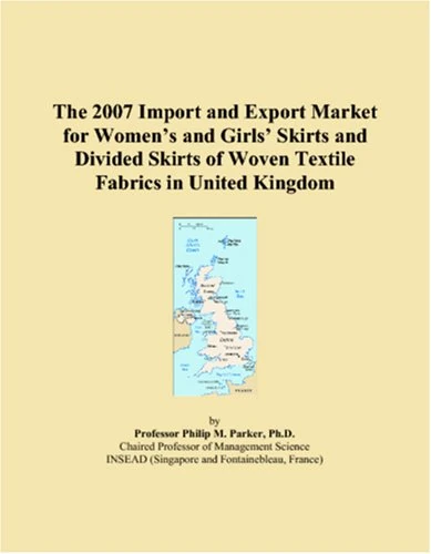 The 2007 Import and Export Market for Women�s and Girls� Skirts and Divided Skirts of Woven Textile Fabrics in United Kingdom