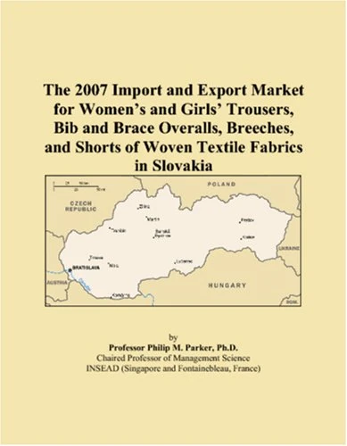 The 2007 Import and Export Market for Womens and Girls Trousers, Bib and Brace Overalls, Breeches, and Shorts of Woven Textile Fabrics in Slovakia