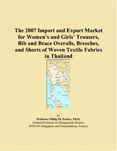 2007 Thailand Import Export Market: Women's and Girls' Trousers