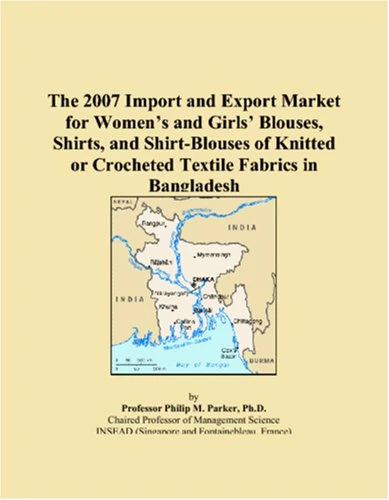 The 2007 Import and Export Market for Womens and Girls Blouses, Shirts, and Shirt-Blouses of Knitted or Crocheted Textile Fabrics in Bangladesh