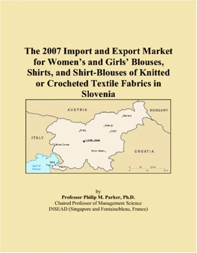The 2007 Import and Export Market for Womens and Girls Blouses, Shirts, and Shirt-Blouses of Knitted or Crocheted Textile Fabrics in Slovenia
