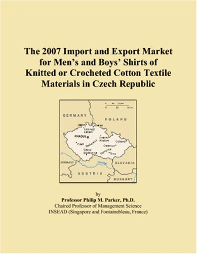 The 2007 Import and Export Market for Mens and Boys Shirts of Knitted or Crocheted Cotton Textile Materials in Czech Republic