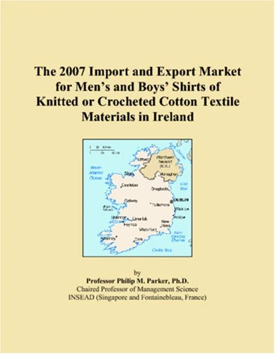 The 2007 Import and Export Market for Mens and Boys Shirts of Knitted or Crocheted Cotton Textile Materials in Ireland