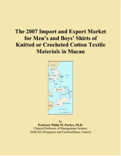 The 2007 Import and Export Market for Mens and Boys Shirts of Knitted or Crocheted Cotton Textile Materials in Macau