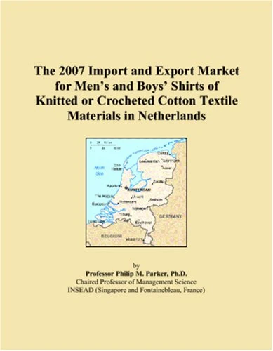 The 2007 Import and Export Market for Mens and Boys Shirts of Knitted or Crocheted Cotton Textile Materials in Netherlands