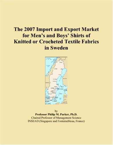 The 2007 Import and Export Market for Mens and Boys Shirts of Knitted or Crocheted Textile Fabrics in Sweden