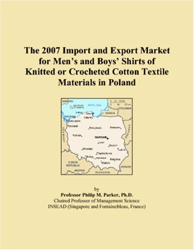 The 2007 Import and Export Market for Mens and Boys Shirts of Knitted or Crocheted Cotton Textile Materials in Poland