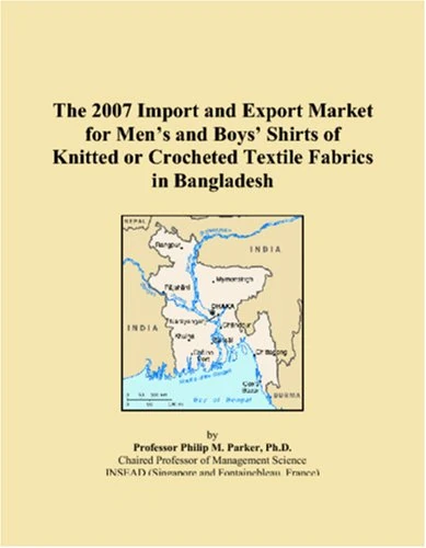 The 2007 Import and Export Market for Mens and Boys Shirts of Knitted or Crocheted Textile Fabrics in Bangladesh