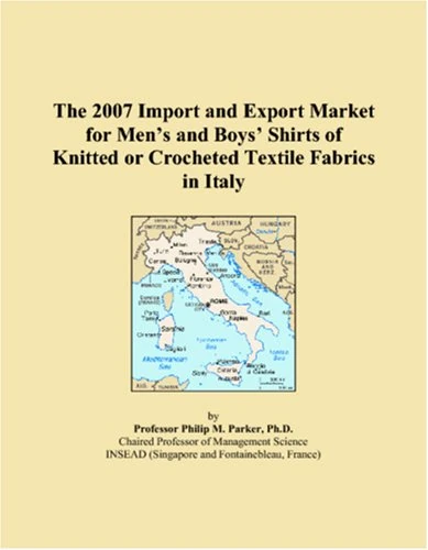 The 2007 Import and Export Market for Mens and Boys Shirts of Knitted or Crocheted Textile Fabrics in Italy