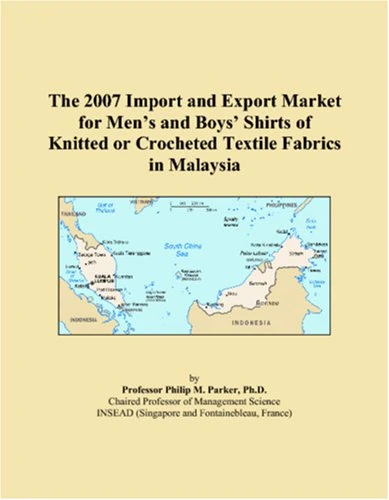 The 2007 Import and Export Market for Mens and Boys Shirts of Knitted or Crocheted Textile Fabrics in Malaysia