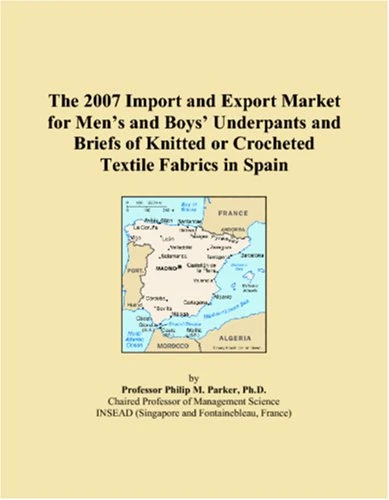 The 2007 Import and Export Market for Mens and Boys Underpants and Briefs of Knitted or Crocheted Textile Fabrics in Spain