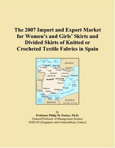 The 2007 Import and Export Market for Women�s and Girls� Skirts and Divided Skirts of Knitted or Crocheted Textile Fabrics in Spain