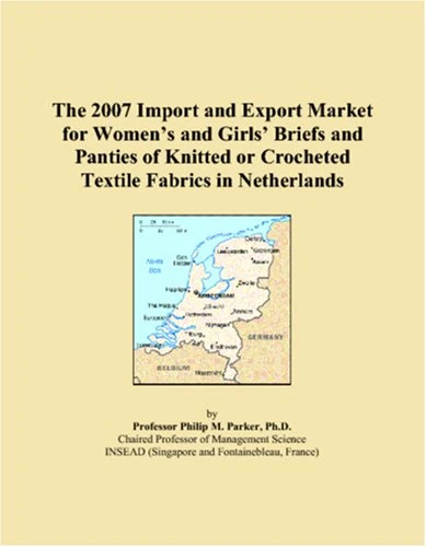 The 2007 Import and Export Market for Womens and Girls Briefs and Panties of Knitted or Crocheted Textile Fabrics in Netherlands